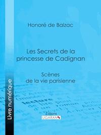 Les Secrets de la princesse de Cadignan - Ligaran - ebook