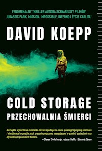 Cold Storage Przechowalnia śmierci - David Koepp - książka