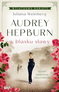 Audrey Hepburn w blasku sławy - Weinberg Juliana - ebook + książka