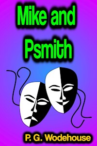 Mike and Psmith - Wodehouse	 P.G. - ebook