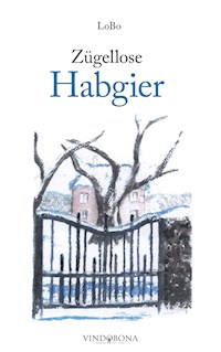 Zügellose Habgier - LoBo - ebook