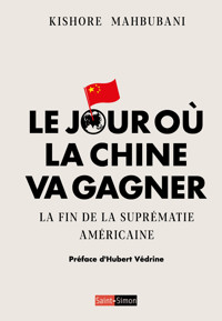 Le jour où la Chine va gagner - Mahbubani Kishore - ebook
