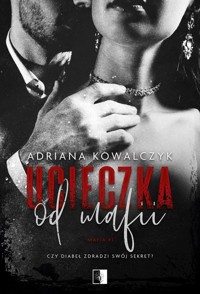 Ucieczka od mafii - Adriana Kowalczyk - ebook + audiobook + książka
