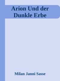 Arion & Der Dunkle Erbe - Arion Cosmos - ebook