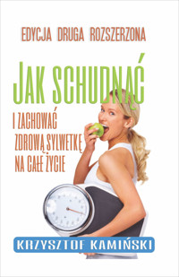 Jak schudnąć i zachować sylwetkę na całe życie? - Krzysztof Kamiński - ebook + audiobook