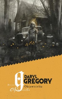 Objawicielka - Daryl Gregory - ebook + książka
