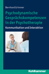 Psychodynamische Gesprächskompetenzen in der Psychotherapie - Bernhard Grimmer - ebook