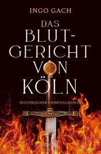Das Blutgericht von Köln - Ingo Gach - ebook