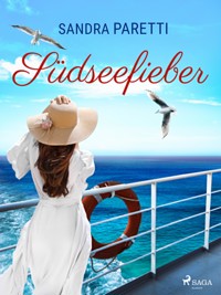 Südseefieber – Roman zur TV-Serie "Das Traumschiff" - Sandra Paretti - ebook