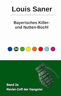 Bayerisches Killer- und Nutten-Büchl - Band 2a - Louis Saner - ebook