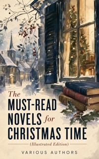 The Must-Read Novels for Christmas Time (Illustrated Edition) - Dickens Charles - ebook