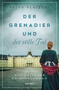 Der Grenadier und der stille Tod - Petra Reategui - ebook