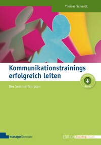 Kommunikationstrainings erfolgreich leiten - Thomas Schmidt - ebook
