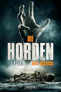DIE HORDEN: DER FELS - Rich Restucci - ebook
