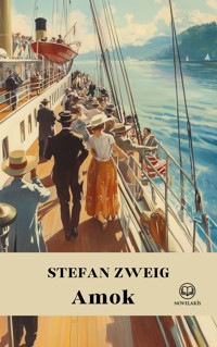 Stefan Zweig: Amok. Novellen - Stefan Zweig - ebook