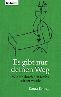 Es gibt nur deinen Weg - Sonja Knoll - ebook