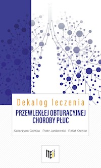 Dekalog leczenia przewlekłej obturacyjnej choroby płuc - Górska Katarzyna, Jankowski Piotr, Krenke Rafał - książka