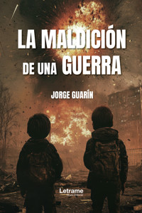 La maldición de una guerra - Jorge Guarín - ebook