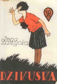 Dzikuska. Historia miłości - Zarzycka Irena - ebook