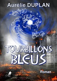 Tourbillons Bleus - Aurélie Duplan - ebook