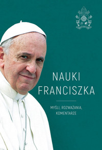 Nauki Franciszka. Myśli, rozważania, komentarze - Baranowski Michał - książka