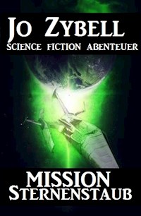 Mission Sternenstaub - Jo Zybell, Zybell Jo - ebook