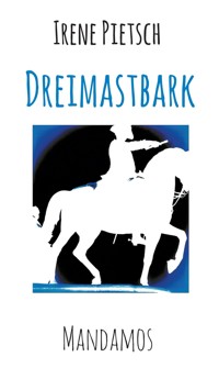 Dreimastbark Robbenklasse - Irene Pietsch - ebook