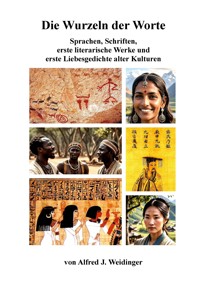 Die Wurzeln der Worte - Alfred J. Weidinger - ebook