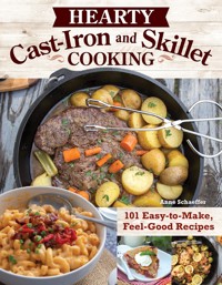 Hearty Cast-Iron and Skillet Cooking - Anne Schaeffer - ebook