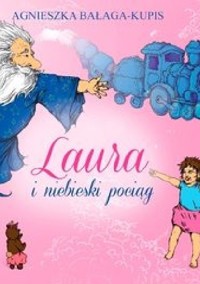 Laura i niebieski pociąg - Agnieszka Bałaga-Kupis - ebook