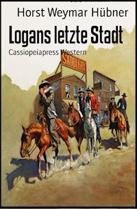 Logans letzte Stadt - Horst Weymar Hübner - ebook