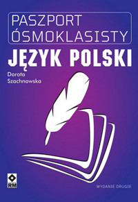 Paszport ósmoklasisty Język polski - Szachnowska Dorota - książka