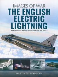 The English Electric Lightning - Bowman Martin W. - książka
