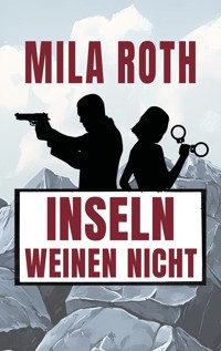 Inseln weinen nicht - Mila Roth - ebook