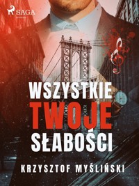 Wszystkie twoje słabości - Myśliński Krzysztof - ebook + audiobook