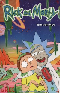 Rick i Morty Tom 1 - Gorman Zac - książka