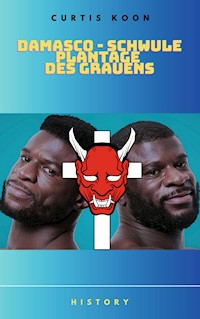 Damasco - Schwule Plantage des Grauens - Curtis Koon - ebook