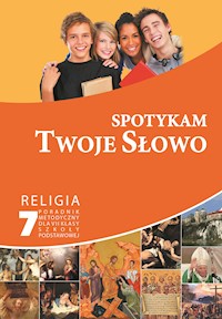 Spotykam Twoje Słowo - poradnik metodyczny 7 SZP - Red. Ks. Paweł Mąkosa - ebook
