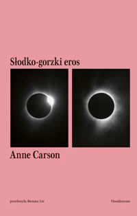 Słodko-gorzki eros. - Carson Anne - książka