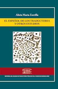 El español de los traductores y otros estudios - Alicia María Zorrilla - ebook