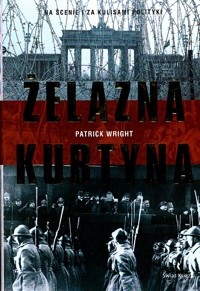 Żelazna kurtyna - Patrick Wright - ebook