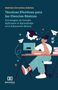 Técnicas Efectivas para las Ciencias Básicas - Gabriela Cervantes Zubirías - ebook