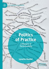 Politics of Practice - Lynette Hunter - ebook