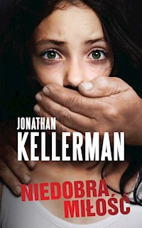 Niedobra miłość - Jonathan Kellerman - ebook + audiobook + książka