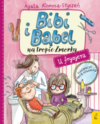 Bibi i Bąbel na tropie Zmorka. U fryzjera - Agata Komosa-Styczeń - książka