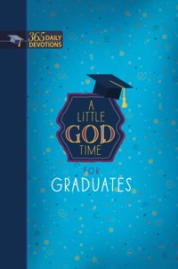 A Little God Time for Graduates - BroadStreet Publishing Group LLC - ebook