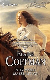 Niezwykłe małżeństwo - Elaine Coffman - ebook