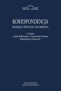 Korespondencja Romana Witolda Ingardena. Z dziejów Studia Philosophica. Commentarii Societatis Philosophicae Polonorum - zbiorowa praca - ebook