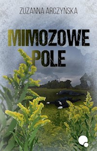 Mimozowe pole - Zuzanna Arczyńska - książka