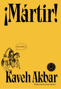 ¡Mártir! - Kaveh Akbar - ebook